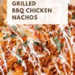 grilled bbq chicken nachos pinterest