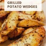 grilled potato wedges recipe pinterest