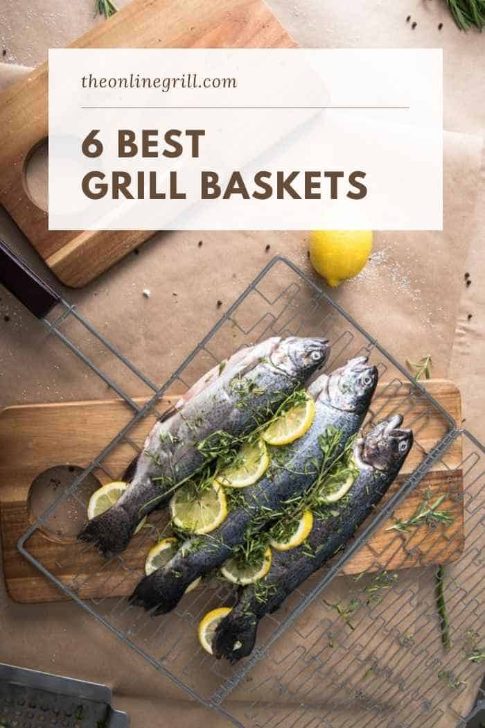6 Best Grill Baskets of 2022 [Fish, Vegetables, Cages, & More]