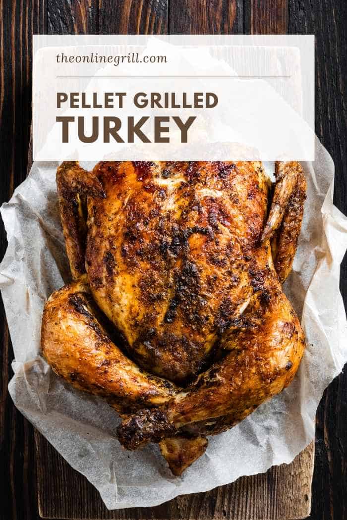 Pellet Grilled Turkey How to smoke a turkey on a pellet grill