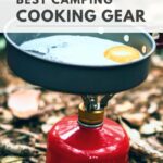 Best Camping Cooking Gear