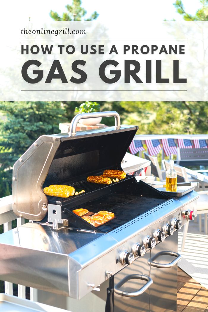 How To Use A Gas Grill