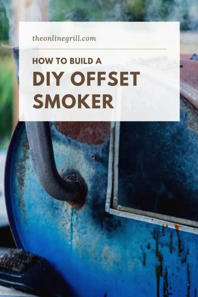 How to Build a DIY Offset Smoker