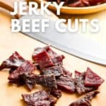 best beef cuts for jerky pinterest