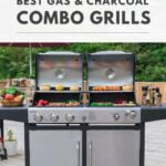 best gas charcoal combo grills