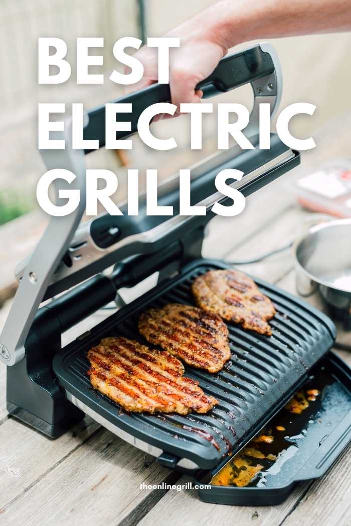 6 Best Outdoor Electric Grills of 2023 (Reviewed & Rated