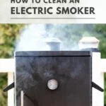 cleaning electric smoker guide