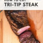how to cut tri-tip steak
