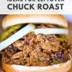 leftover chuck roast recipe ideas