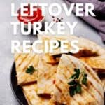 leftover turkey recipes pinterest