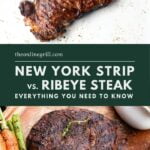 new york strip steak vs ribeye