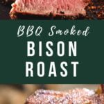 smoked bison roast recipe