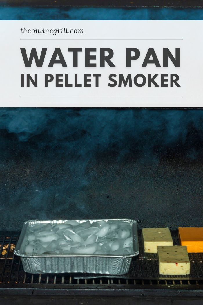 water pan in pellet smoker